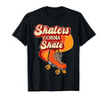 Roller Skating Skate 1970S Skaters Gonna T-Shirt - Graphic Print Unisex - T-Shirt, Sweatshirt, Hoodie