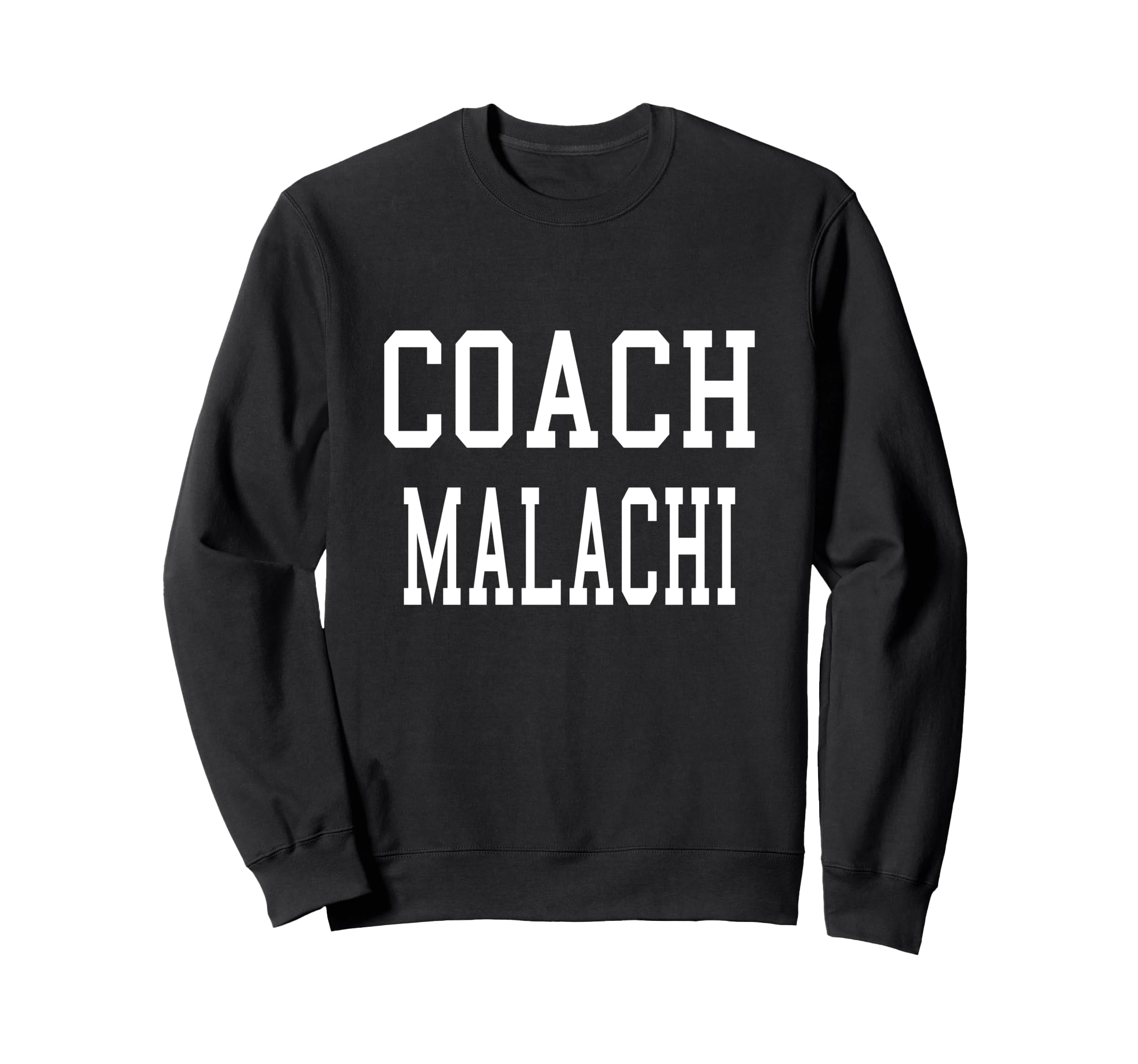 Coach Malachi Custom Football Soccer Sweatshirt - Graphic Print Unisex - T-Shirt, Sweatshirt, Hoodie