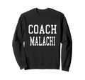 Coach Malachi Custom Football Sweatshirt - Casual Everyday Wear for Adults - T-Shirt, Sweatshirt, Hoodie