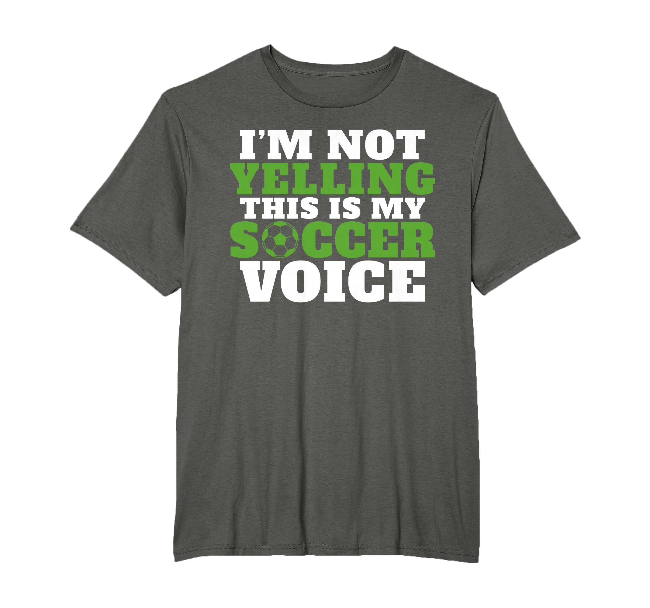 Im Not Yelling This Is My Soccer Voice T-Shirt - Trendy Graphic for Adults - T-Shirt, Sweatshirt, Hoodie