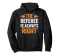 Best Referee Soccer Ref Umpire Referee Hoodie - Fun Novelty Design Unisex - T-Shirt, Sweatshirt, Hoodie