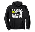 Busy Raising Ballers Softball Dad Hoodie - Casual Everyday Wear Men Women - T-Shirt, Sweatshirt, Hoodie