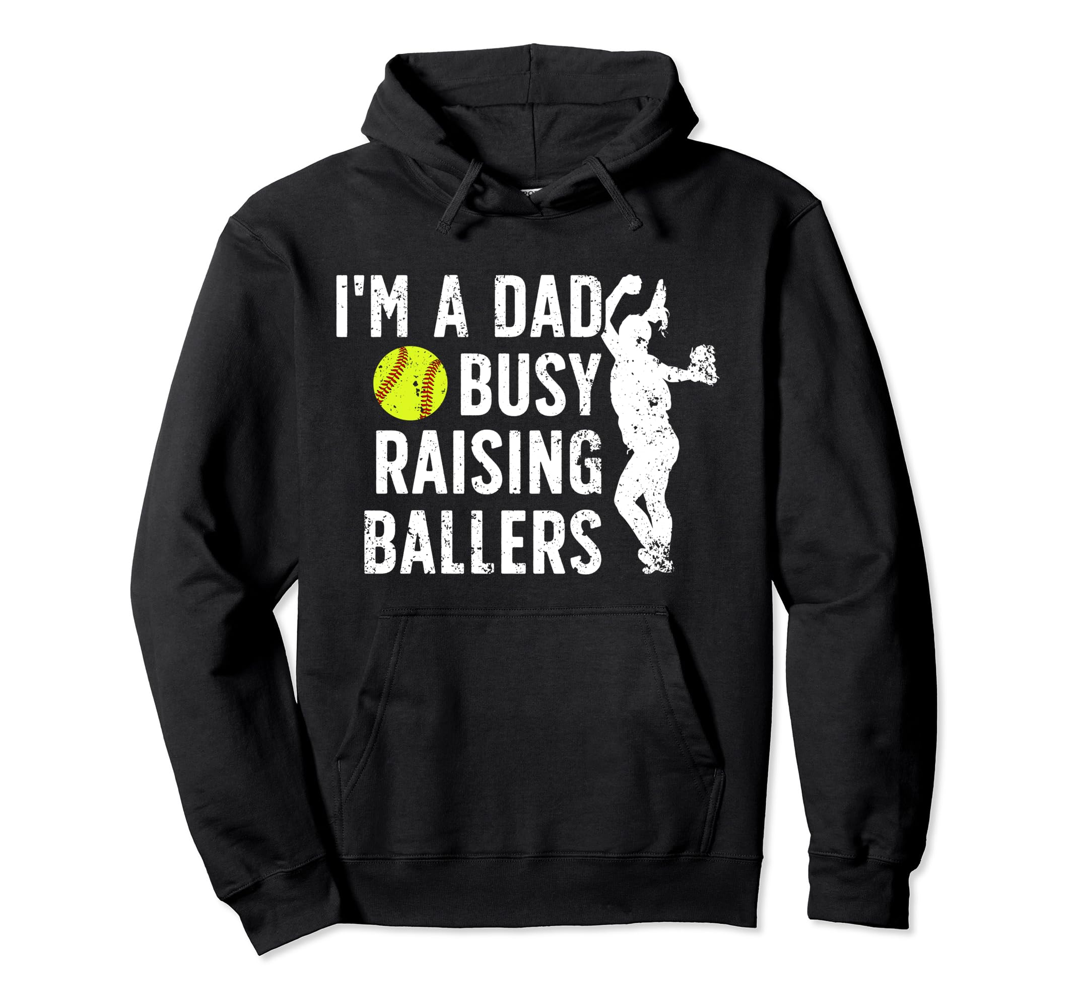 Busy Raising Ballers Softball Dad Hoodie - Casual Everyday Wear Men Women - T-Shirt, Sweatshirt, Hoodie