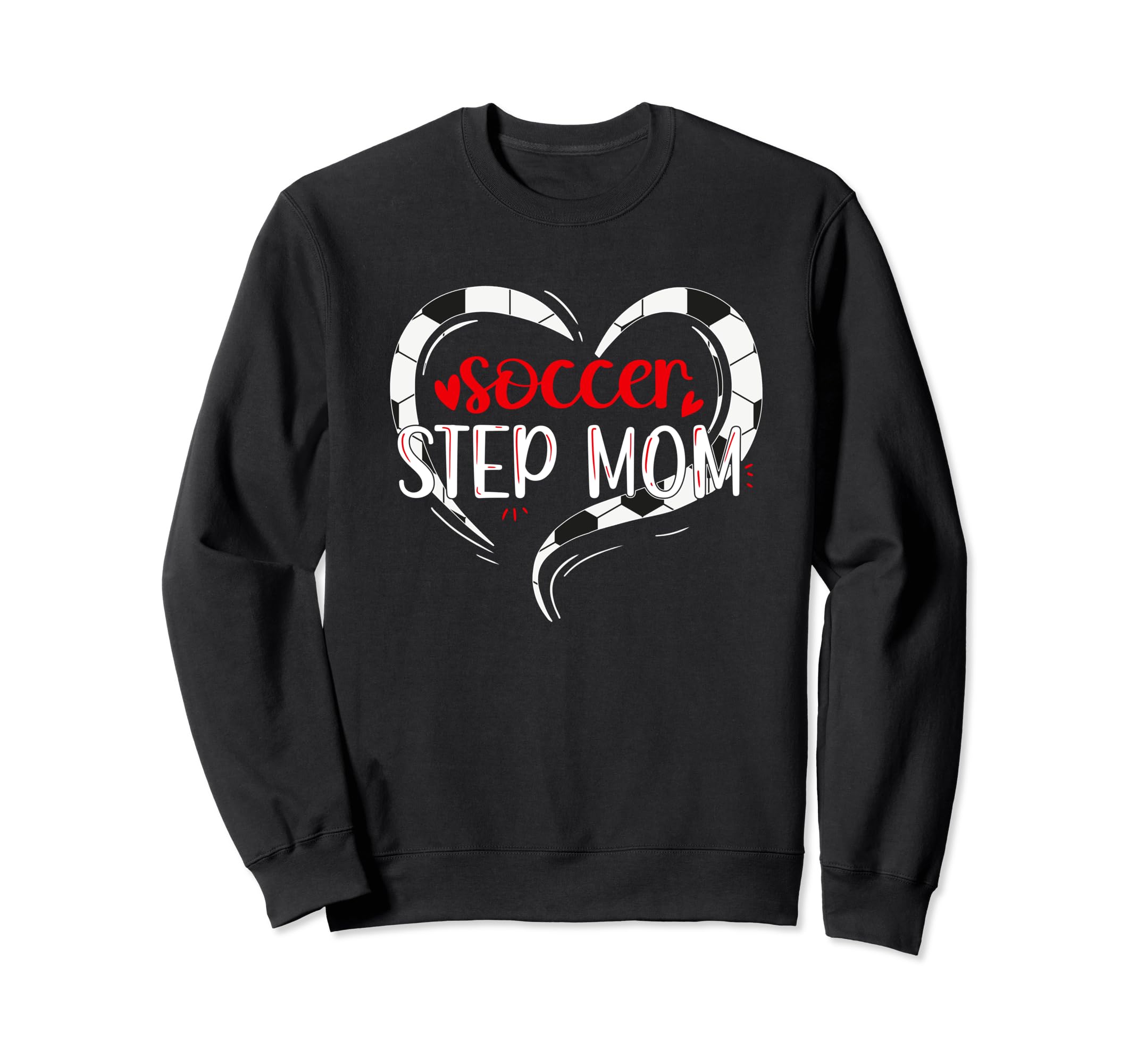 Soccer Step Mom Soccer Player Sweatshirt - Fun Novelty Design Men Women - T-Shirt, Sweatshirt, Hoodie