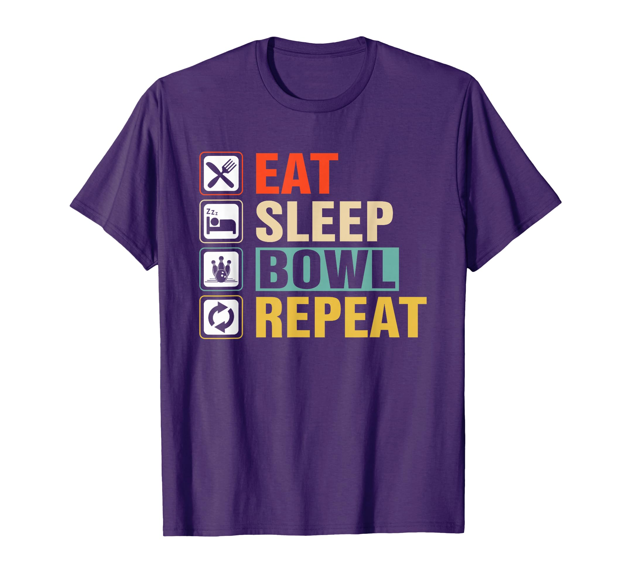 Eat Sleep Bowl Repeat Bowling Sweatshirt - Casual Everyday Wear for Adults - T-Shirt, Sweatshirt, Hoodie