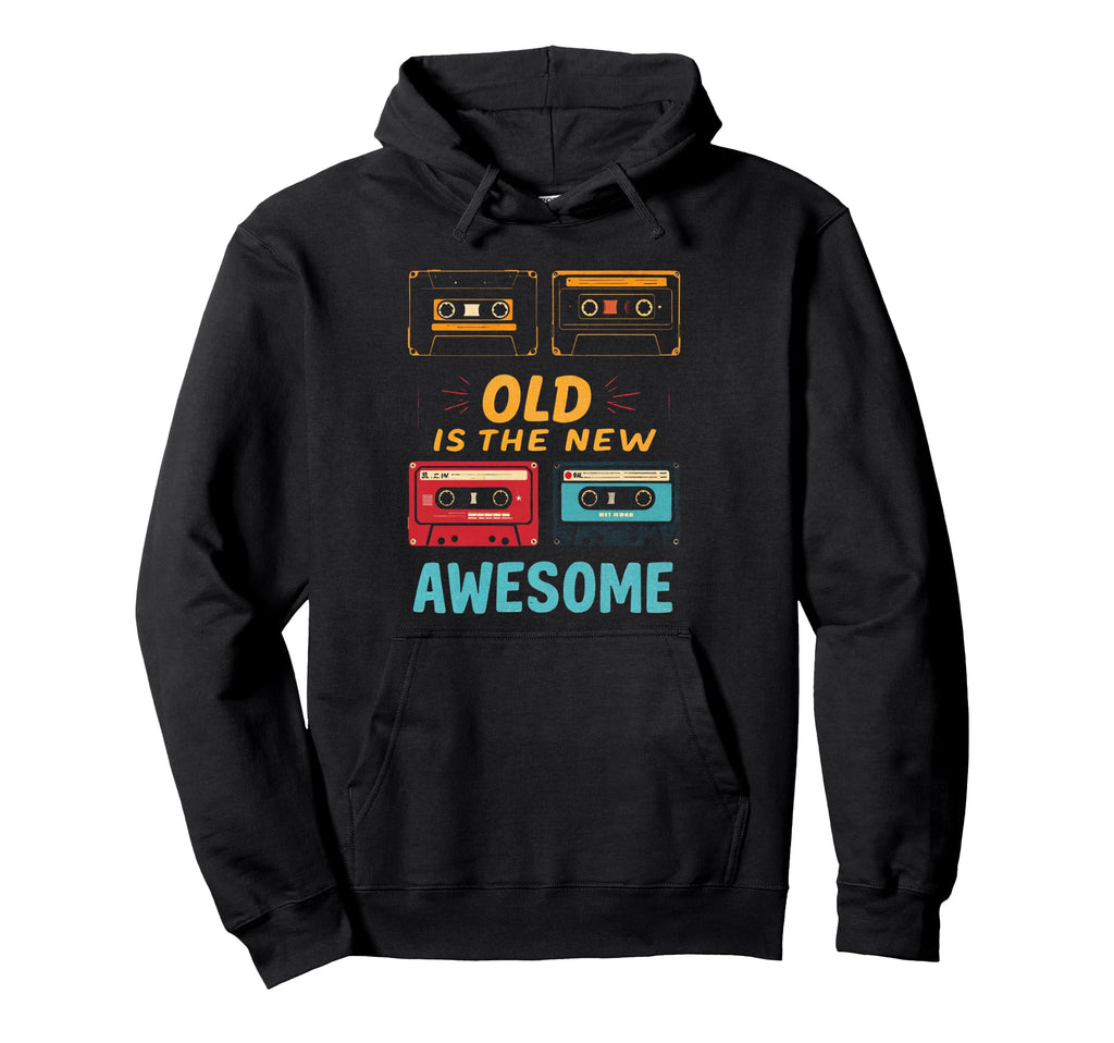 Old Is New Awesome Cassette Tape Hoodie - Streetwear Style Unisex - T-Shirt, Sweatshirt, Hoodie