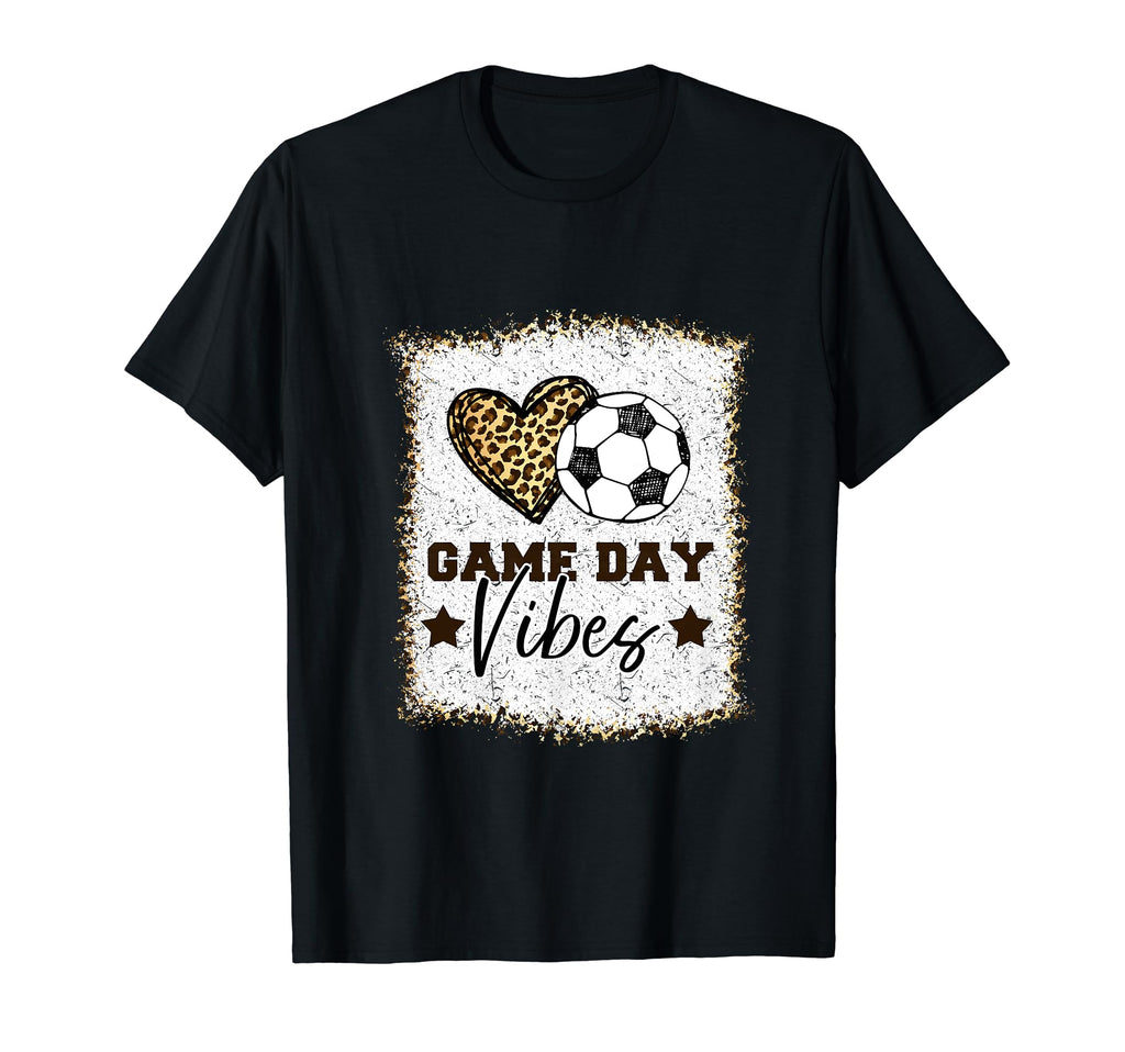 Soccer Soccer Game Day Vibes Soccer T-Shirt - Casual Everyday Wear Unisex - T-Shirt, Sweatshirt, Hoodie
