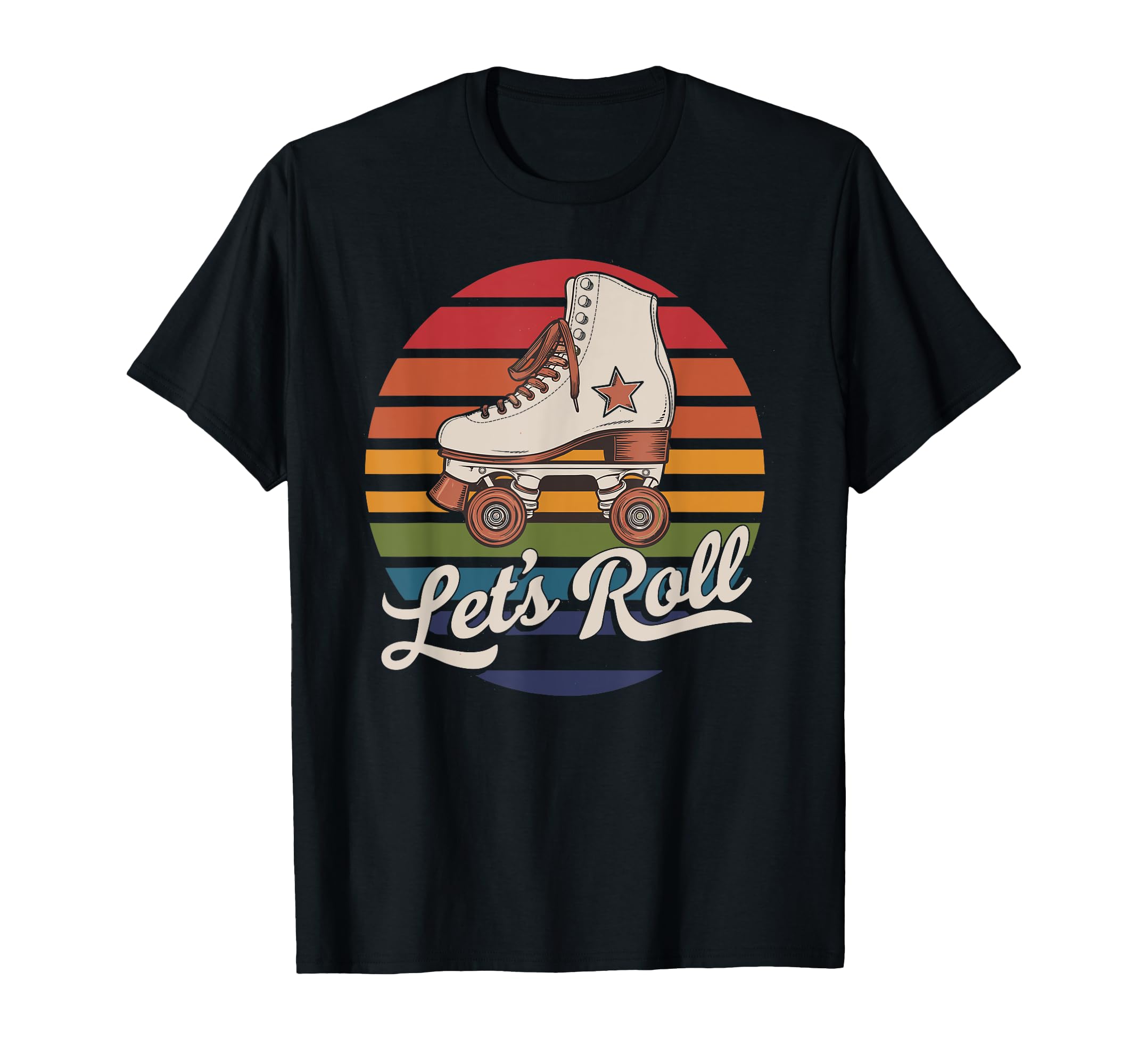 Let S Roll Roller Skating Skater Skate T-Shirt - Unique Graphic for Adults - T-Shirt, Sweatshirt, Hoodie