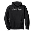 Coach Mom Hoodie - Fun Novelty Design Men Women - T-Shirt, Sweatshirt, Hoodie