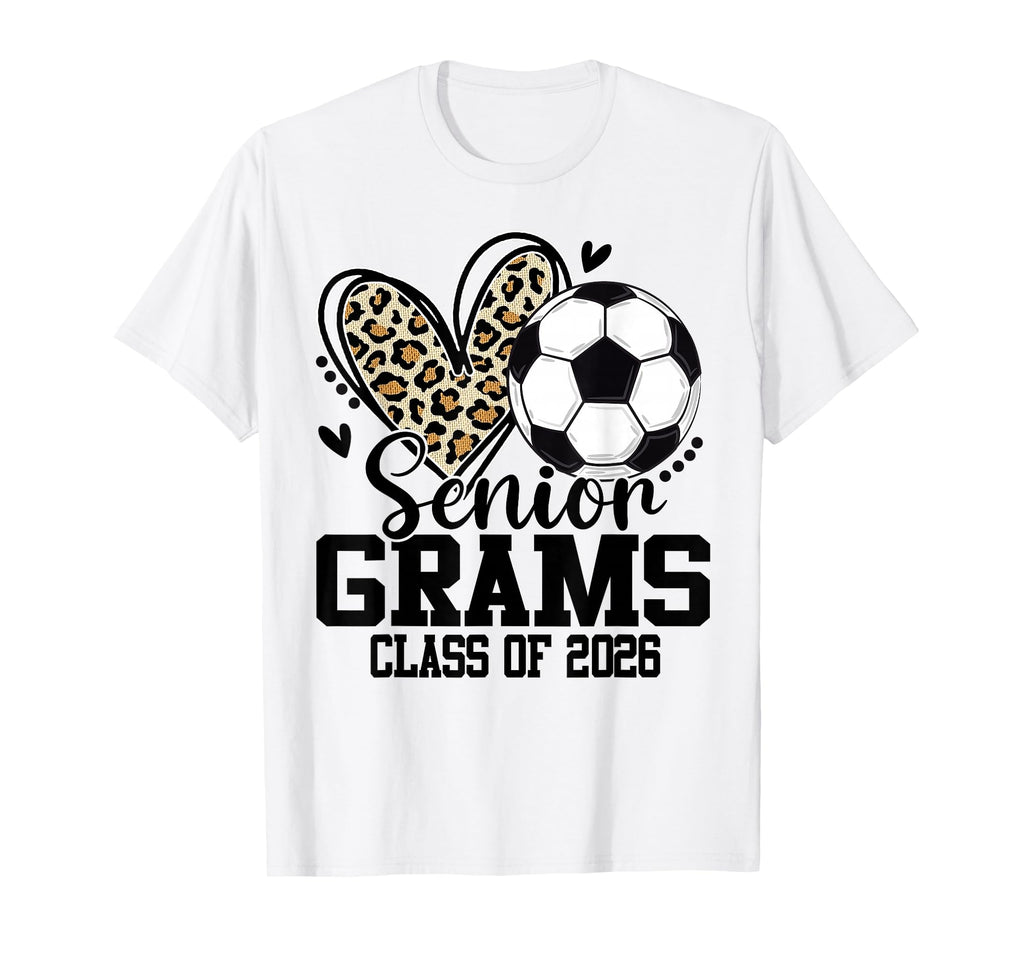 Senior Grams Class 2026 Soccer T-Shirt - Fun Novelty Design Men Women - T-Shirt, Sweatshirt, Hoodie