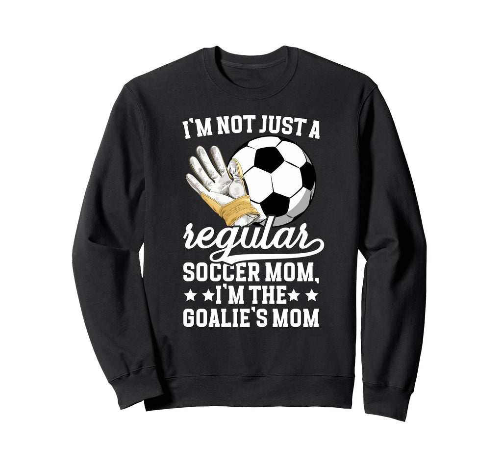 Im Soccer Goalkeeper Mom Soccer Sweatshirt - Custom Art Print Unisex - T-Shirt, Sweatshirt, Hoodie