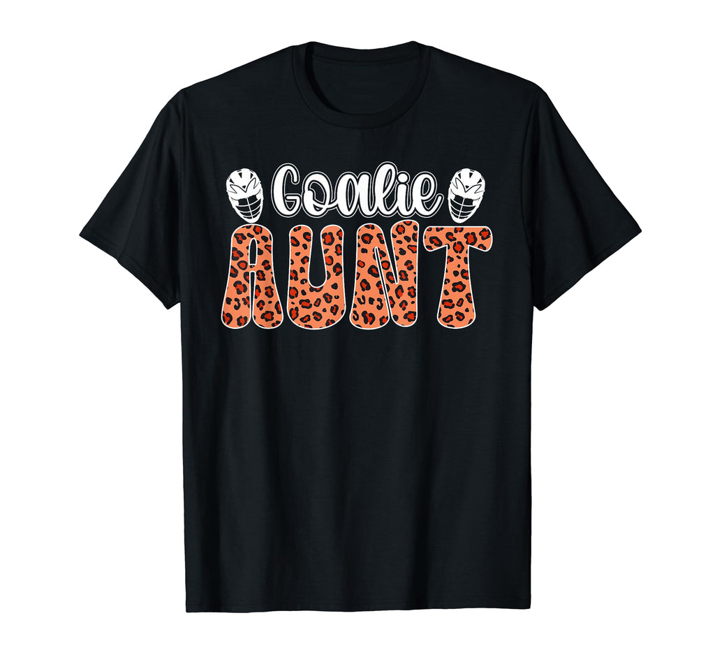 Lacrosse Goalie Aunt Lacrosse T-Shirt - Custom Art Print Men Women - T-Shirt, Sweatshirt, Hoodie