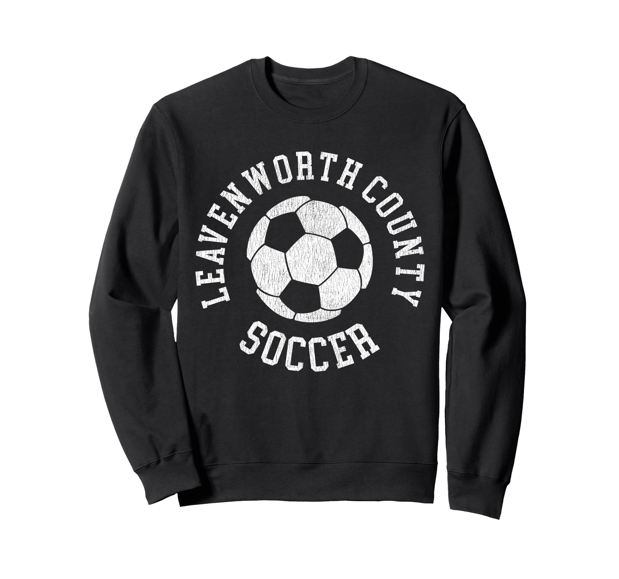Leavenworth County Soccer Distressed Sweatshirt - Novelty Apparel Unisex - T-Shirt, Sweatshirt, Hoodie