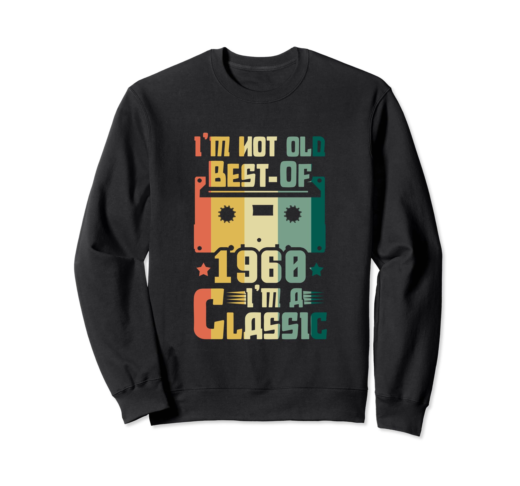 Im Not Old Best 1968 Funny Sweatshirt - Fun Novelty Design Men Women - T-Shirt, Sweatshirt, Hoodie