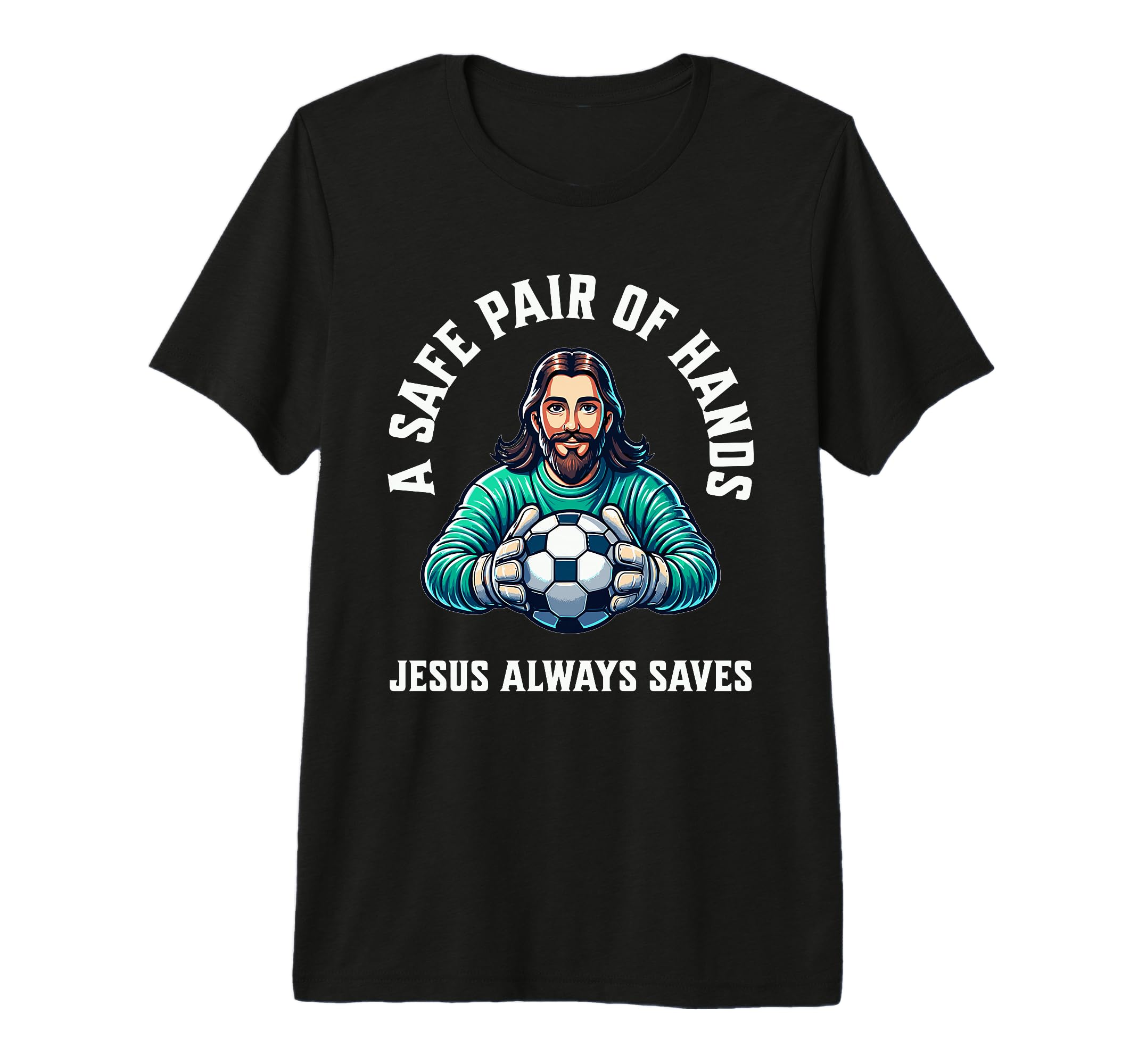 Jesus Soccer Football Christianity T-Shirt - Graphic Print Men Women - T-Shirt, Sweatshirt, Hoodie