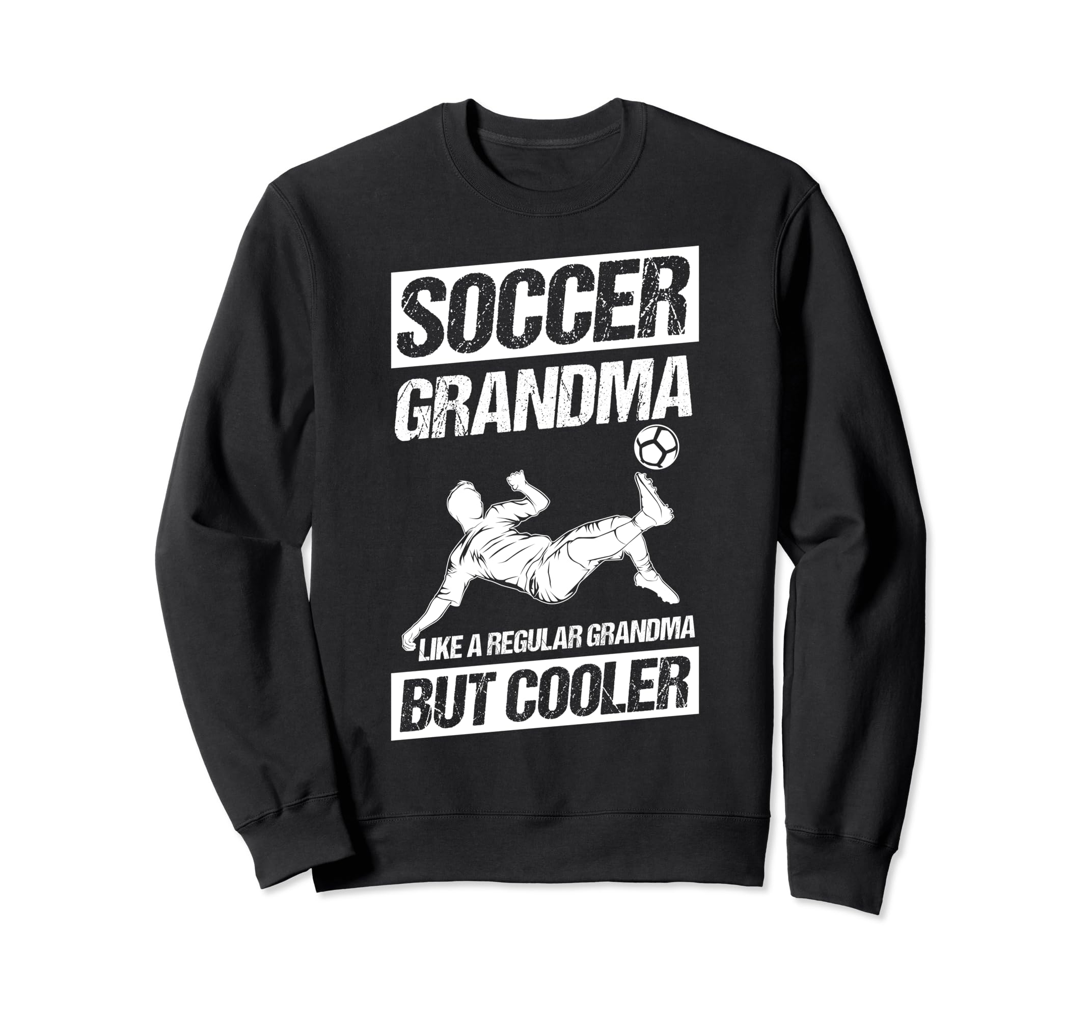 Soccer Grandma Like Regular Sweatshirt - Casual Everyday Wear Men Women - T-Shirt, Sweatshirt, Hoodie