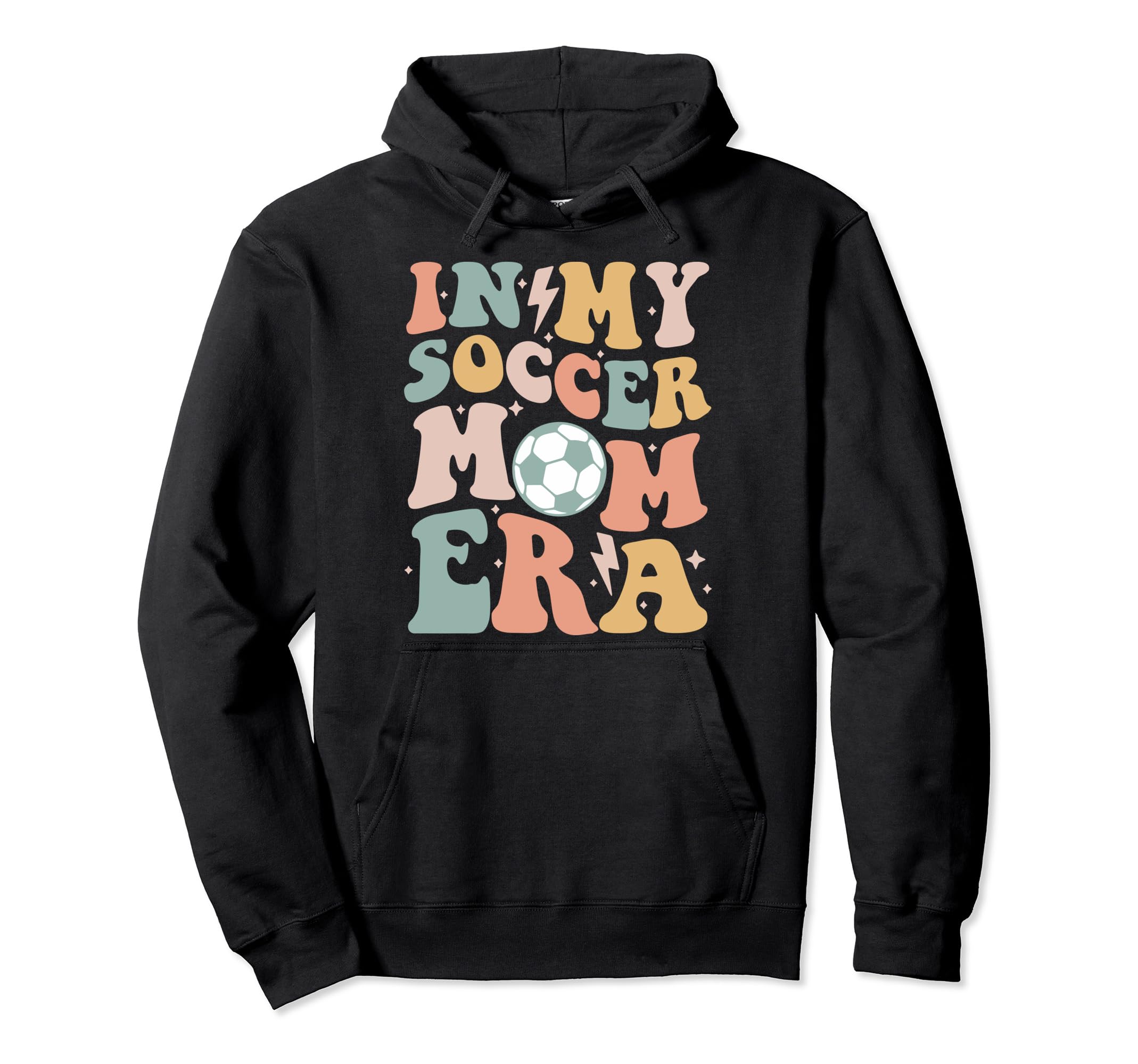 My Soccer Mom Era Groovy Soccer Team Hoodie - Fun Novelty Design Men Women - T-Shirt, Sweatshirt, Hoodie