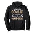 My Favorite Goalie Calls Me Grand M Re Hoodie - Trendy Graphic Men Women - T-Shirt, Sweatshirt, Hoodie