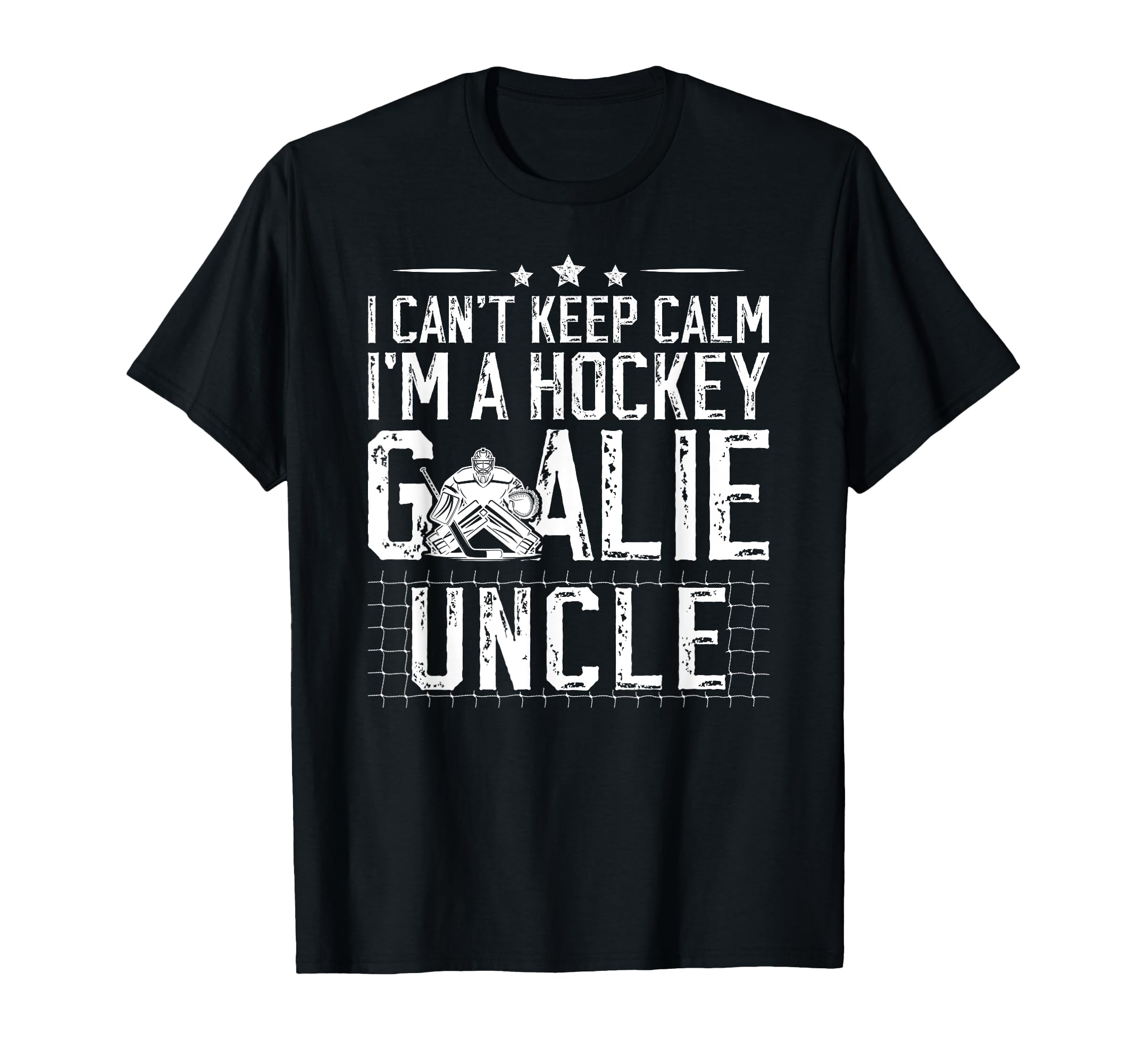 Im Hockey Goalie Uncle Ice Hockey Keeper T-Shirt - Novelty Apparel Unisex - T-Shirt, Sweatshirt, Hoodie