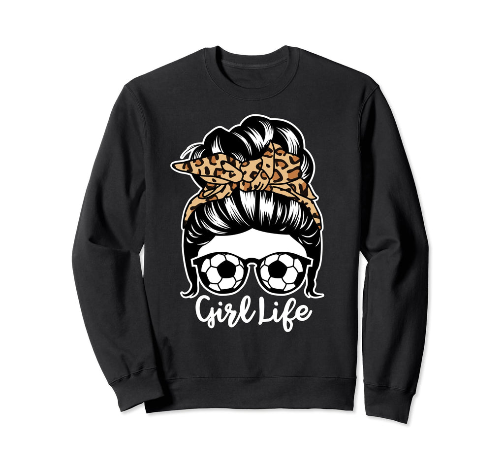 Life Messy Bun Hair Funny Sweatshirt - Casual Everyday Wear for Adults - T-Shirt, Sweatshirt, Hoodie