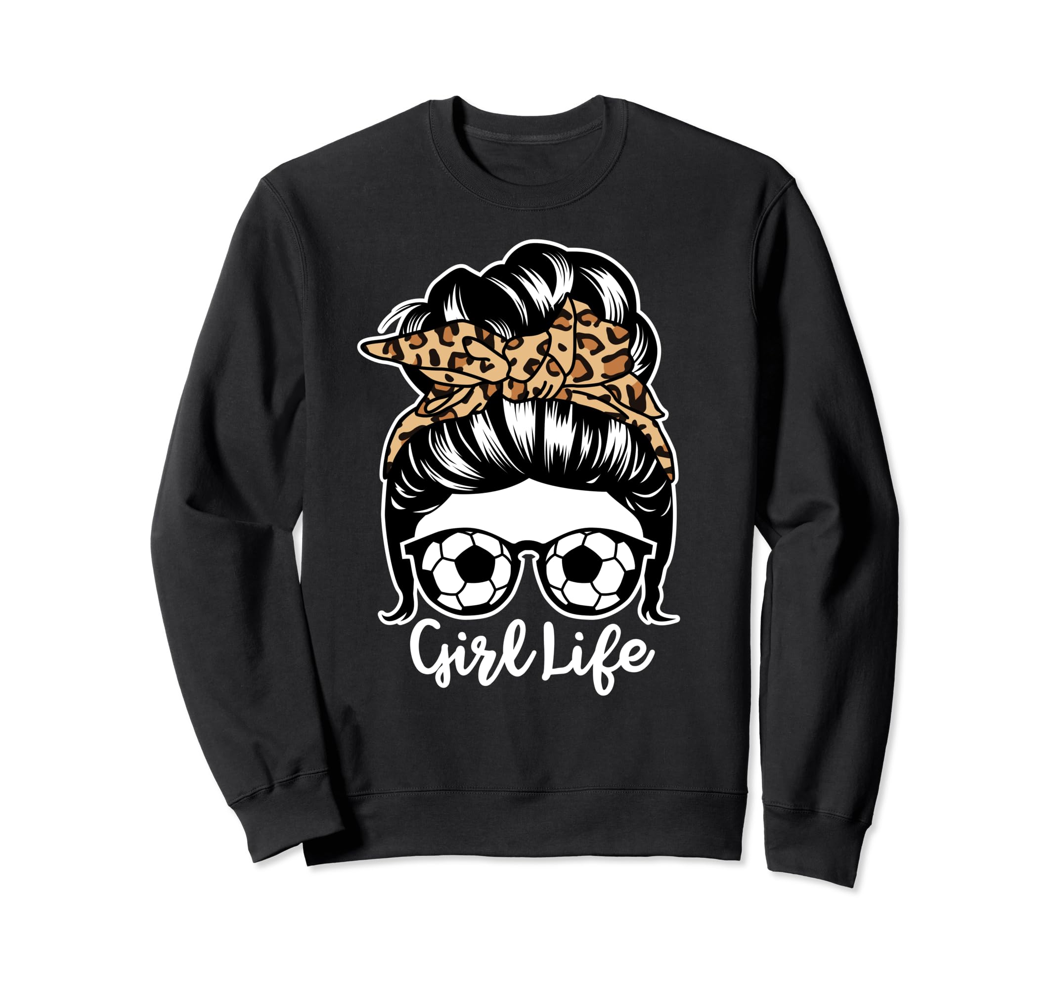 Life Messy Bun Hair Funny Sweatshirt - Casual Everyday Wear for Adults - T-Shirt, Sweatshirt, Hoodie