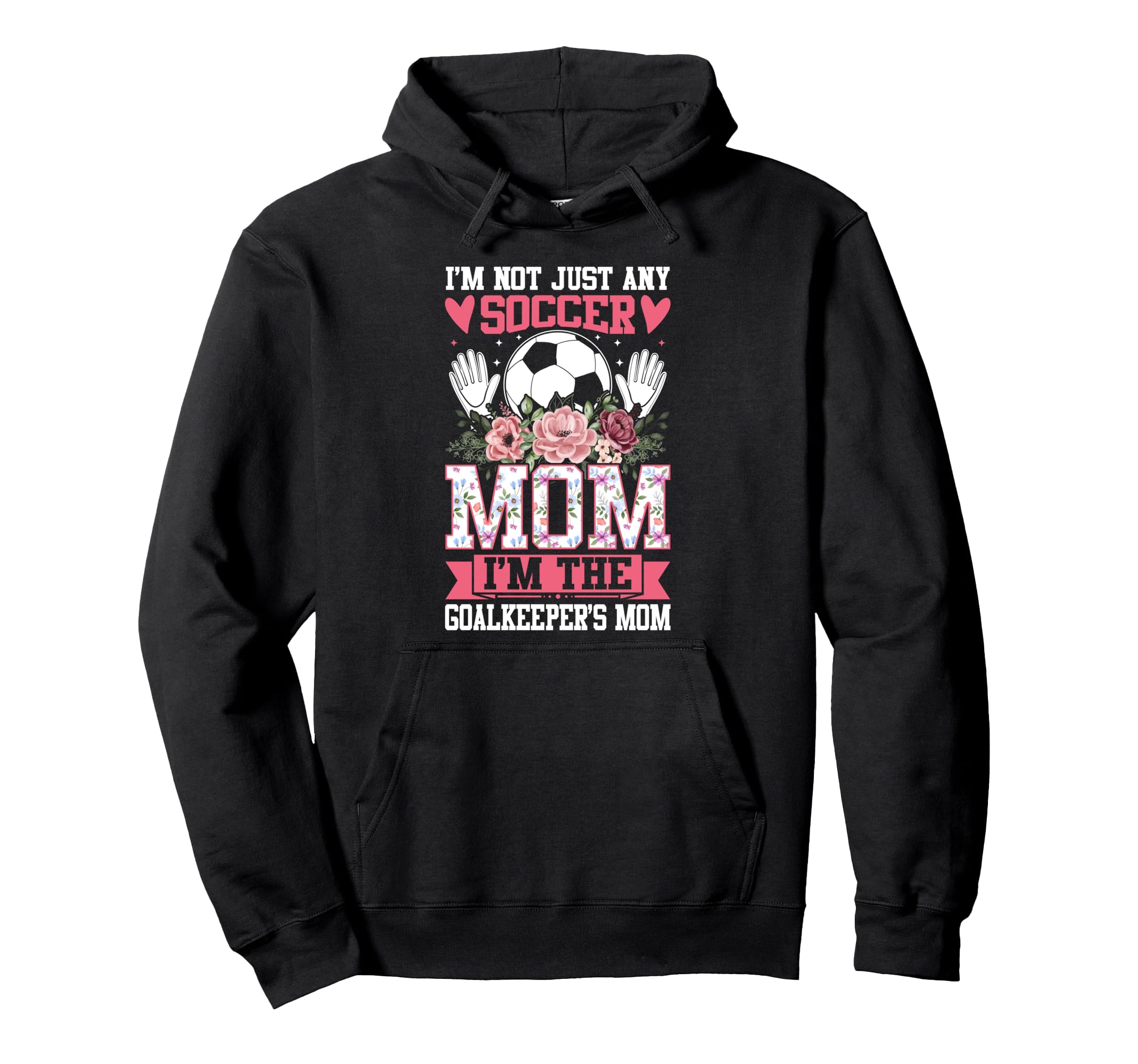 Funny Im Not Just Any Soccer Mom Im Hoodie - Aesthetic Graphic Unisex - T-Shirt, Sweatshirt, Hoodie