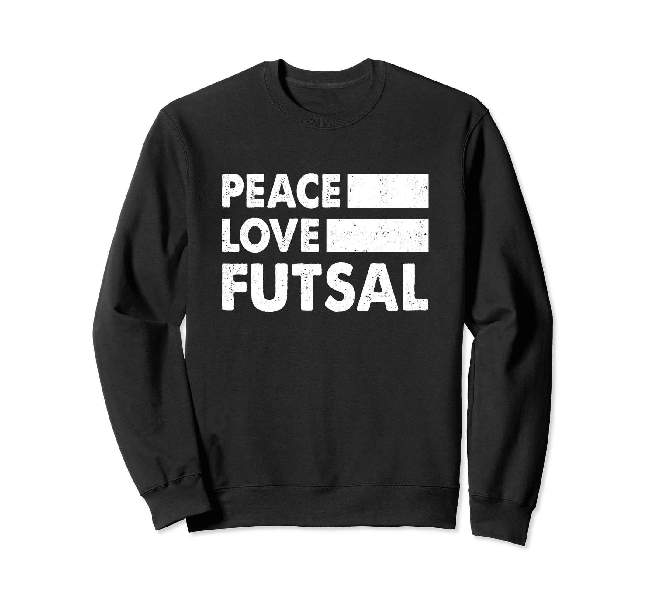 Peace Love Futsal Indoor Sweatshirt - Casual Everyday Wear for Adults - T-Shirt, Sweatshirt, Hoodie