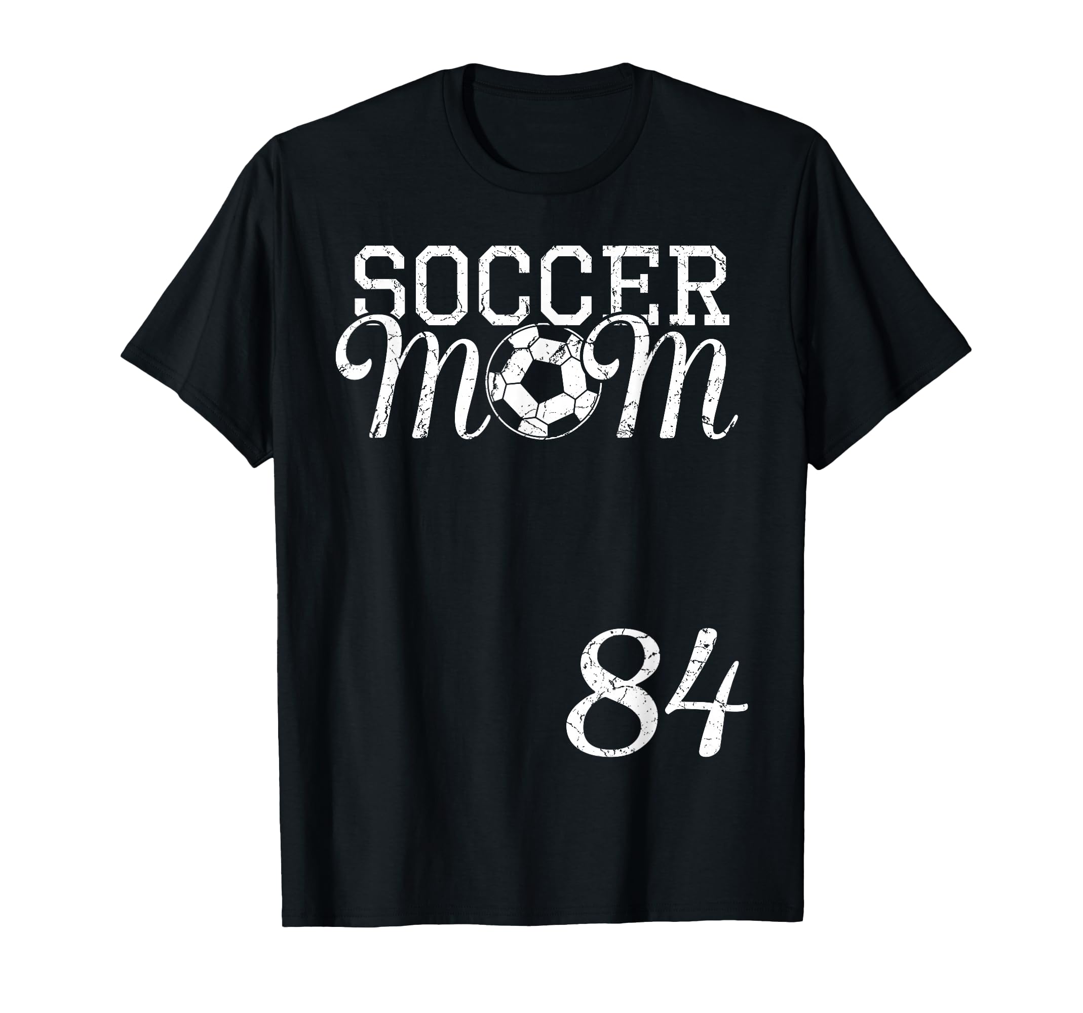Soccer Mom Jersey Number 84 Favorite T-Shirt - Unique Graphic Men Women - T-Shirt, Sweatshirt, Hoodie