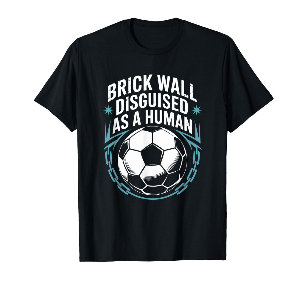 Coach Soccer Player Brick Wall T-Shirt - Fun Novelty Design for Adults - T-Shirt, Sweatshirt, Hoodie