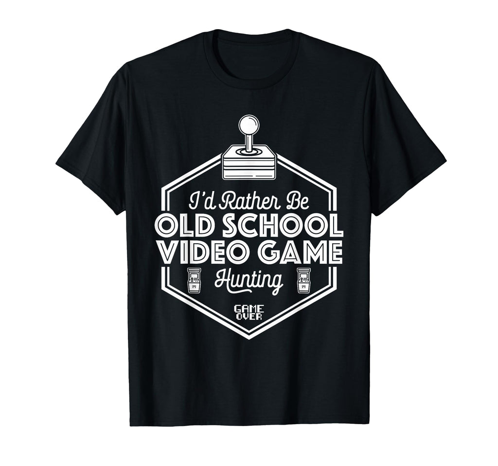 Id Rather Be Old School Gaming T-Shirt - Fun Novelty Design Men Women - T-Shirt, Sweatshirt, Hoodie