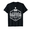 Id Rather Be Old School Gaming T-Shirt - Fun Novelty Design Men Women - T-Shirt, Sweatshirt, Hoodie