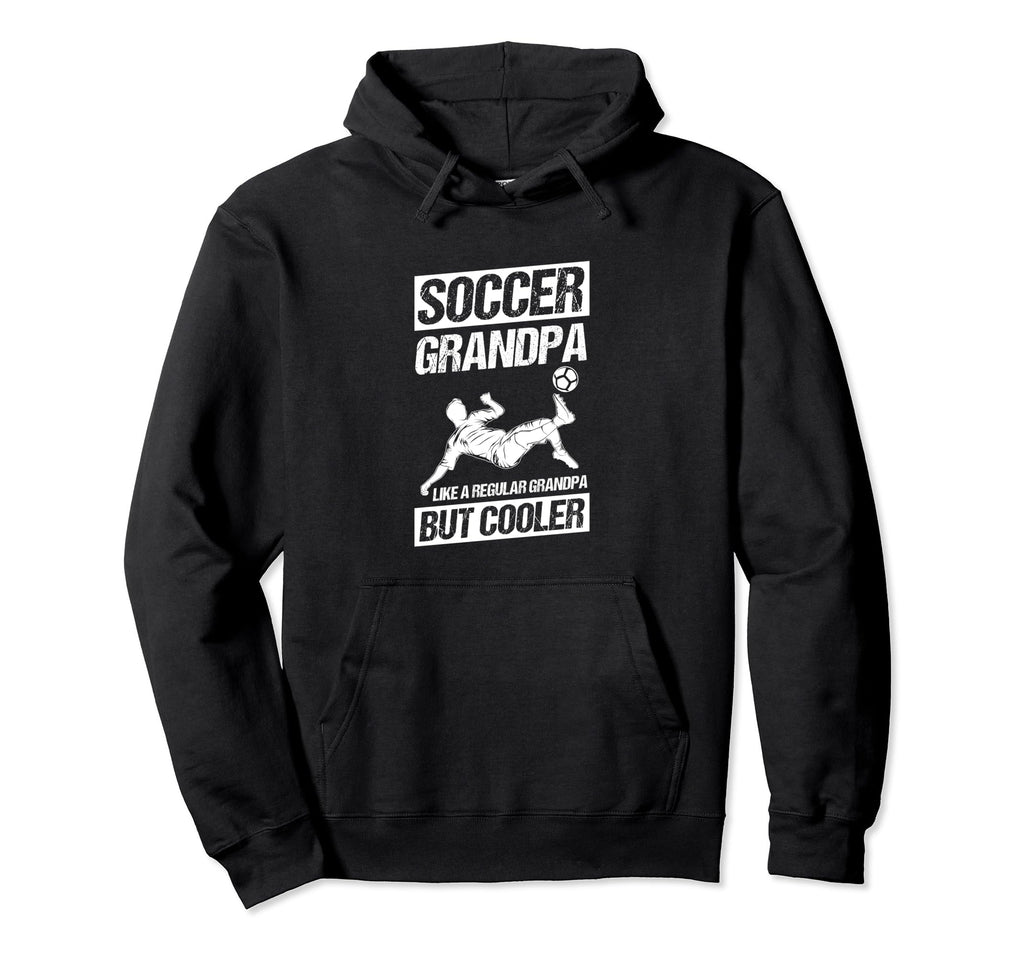 Soccer Grandpa Like Regular Grandpa But Hoodie - Aesthetic Graphic Unisex - T-Shirt, Sweatshirt, Hoodie
