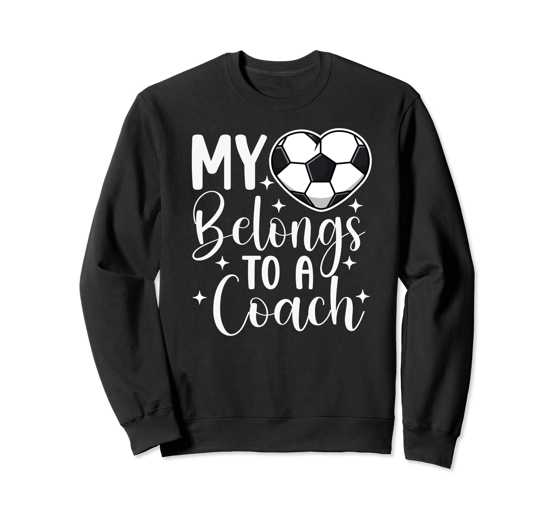 My Heart Belongs To Soccer Coach Sweatshirt - Trendy Graphic Men Women - T-Shirt, Sweatshirt, Hoodie