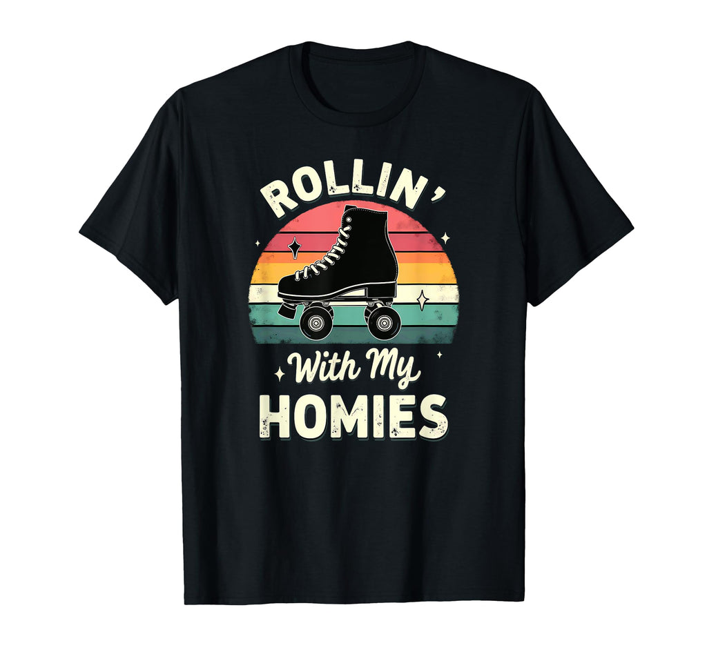 Roller Skating Rollin My Homies T-Shirt - Casual Everyday Wear for Adults - T-Shirt, Sweatshirt, Hoodie