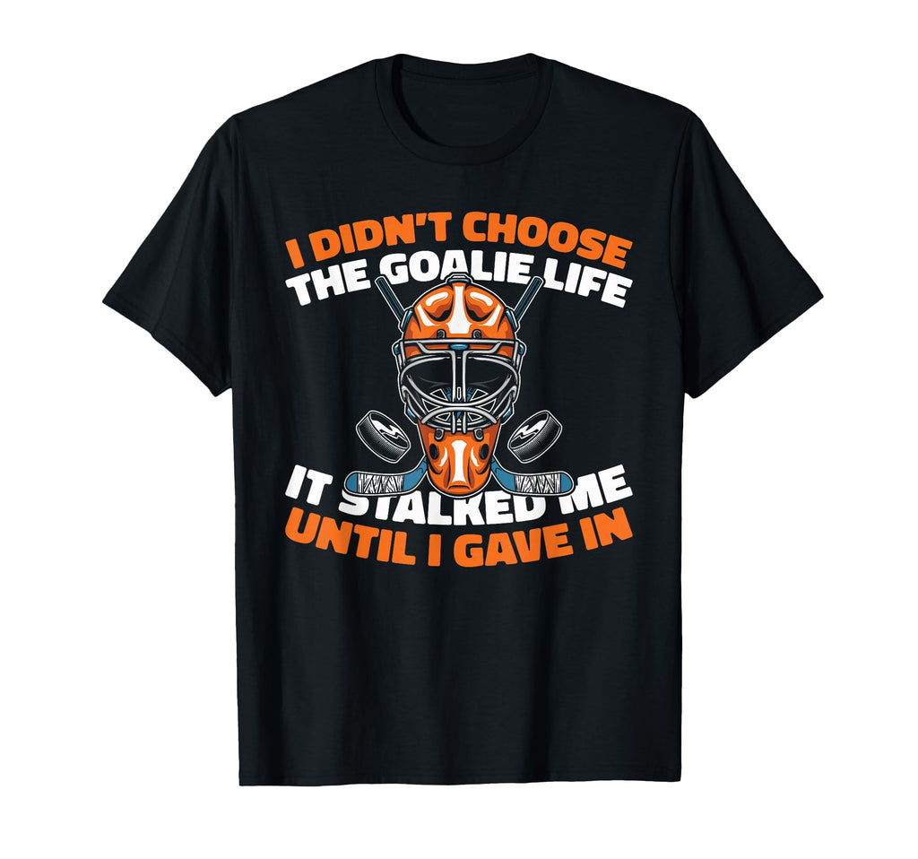 Hockey Goalkeeper Ice Hockey Goalie T-Shirt - Novelty Apparel Men Women - T-Shirt, Sweatshirt, Hoodie