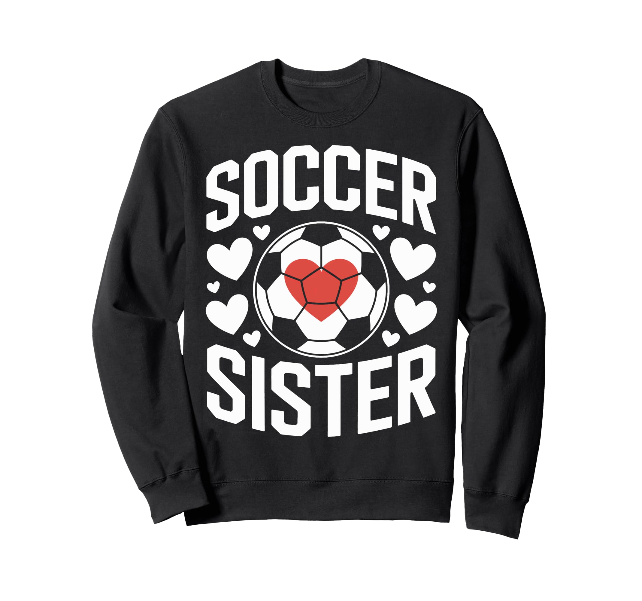 Soccer Sister Proud Soccer Sweatshirt - Minimalist Print for Adults - T-Shirt, Sweatshirt, Hoodie