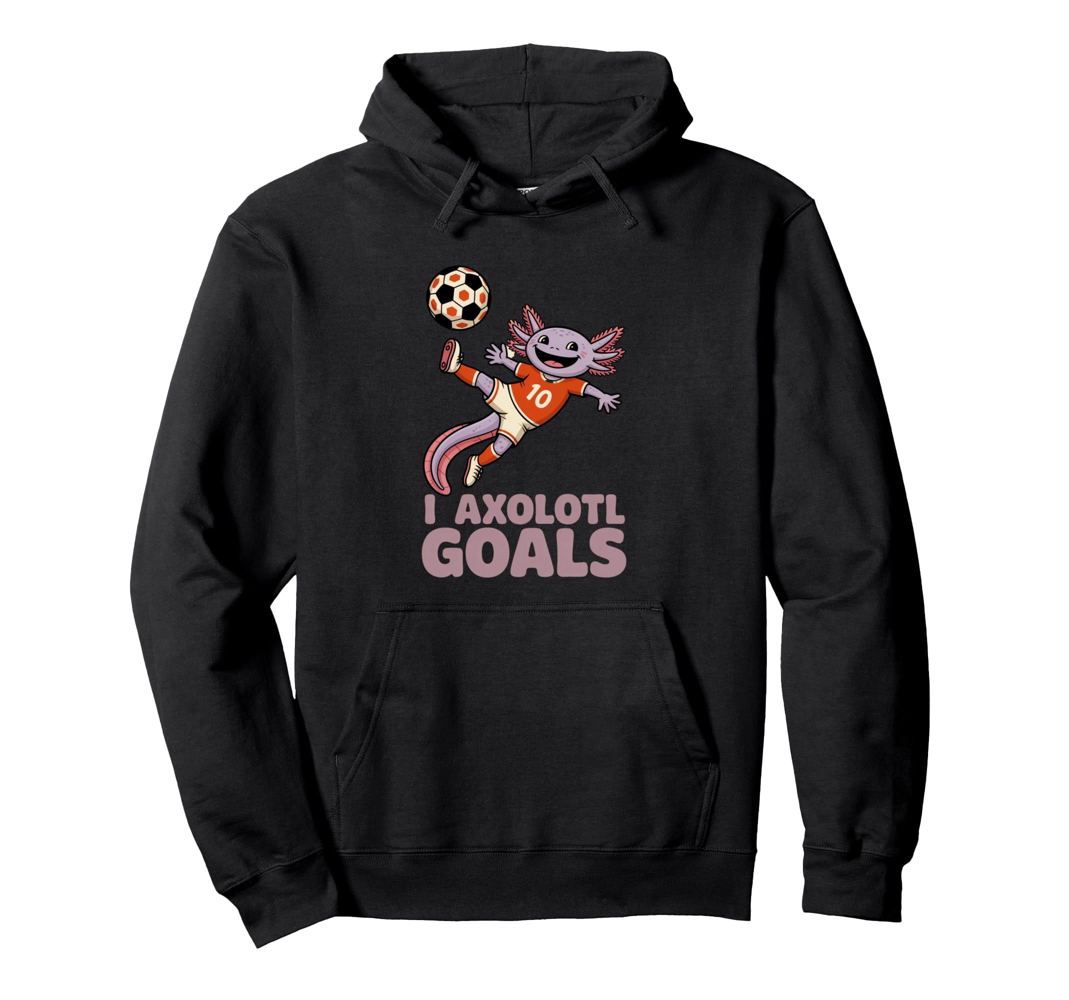 Soccer Dad Axolotl I Axolotl Goals Pun Hoodie - Unique Graphic Unisex - T-Shirt, Sweatshirt, Hoodie