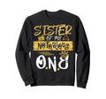 Sister Notorious One Old School Sweatshirt - Novelty Apparel for Adults - T-Shirt, Sweatshirt, Hoodie