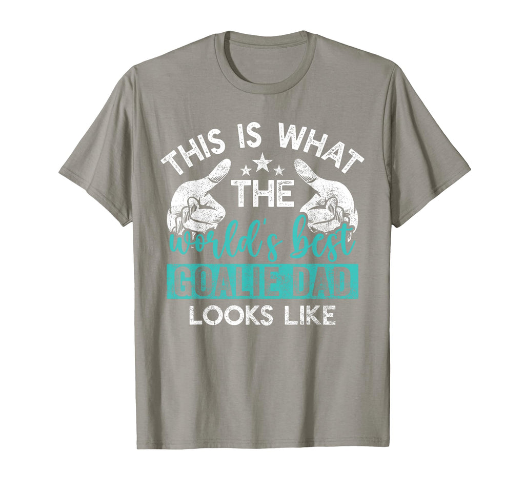 This Is What Worlds Best Goalie Dad T-Shirt - Aesthetic Graphic Unisex - T-Shirt, Sweatshirt, Hoodie