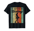 Roller Skating Skate 1970S Id Rather Be T-Shirt - Streetwear Style Unisex - T-Shirt, Sweatshirt, Hoodie