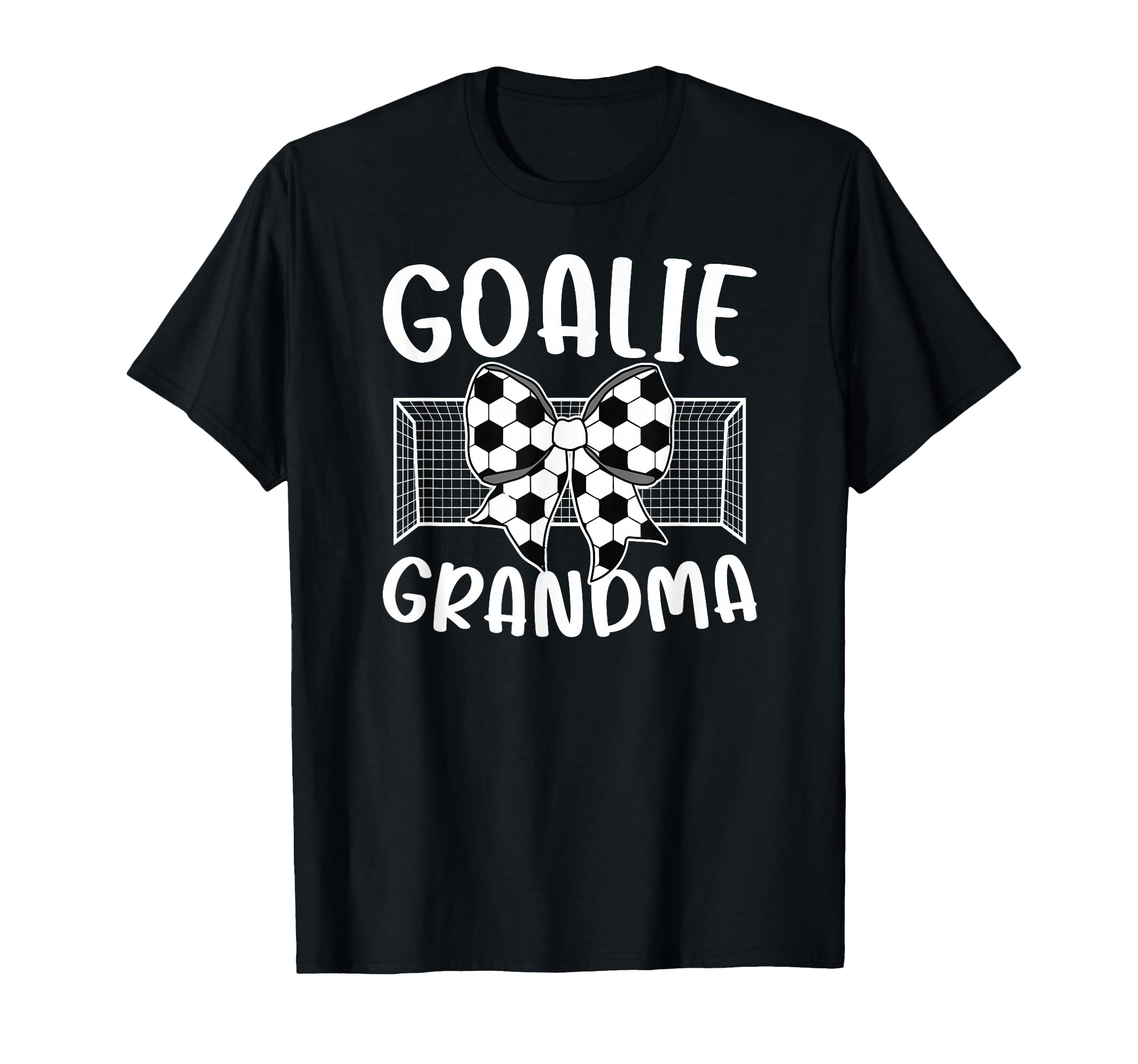 Soccer Goalie Grandma Soccer Keeper T-Shirt - Fun Novelty Design Men Women - T-Shirt, Sweatshirt, Hoodie