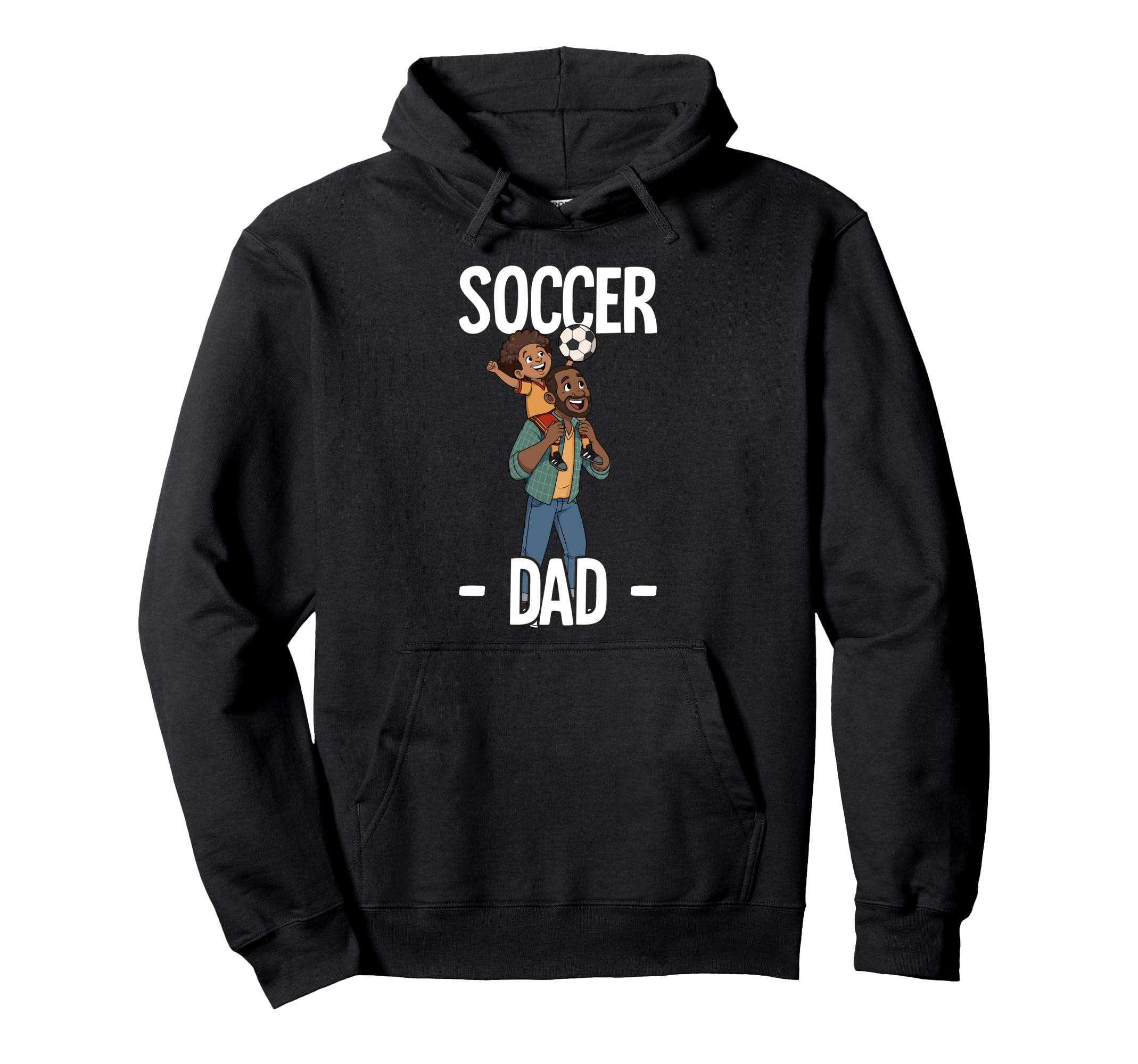 Soccer Dad Hoodie - Graphic Print Men Women - T-Shirt, Sweatshirt, Hoodie