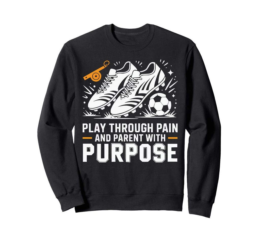 Soccer Player Soccer Dad Kick Sweatshirt - Casual Everyday Wear for Adults - T-Shirt, Sweatshirt, Hoodie