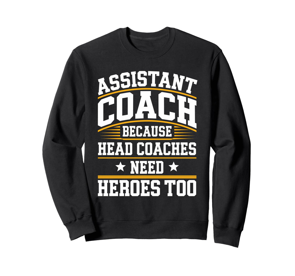 Funny Assistant Coach Soccer Sweatshirt - Trendy Graphic Men Women - T-Shirt, Sweatshirt, Hoodie