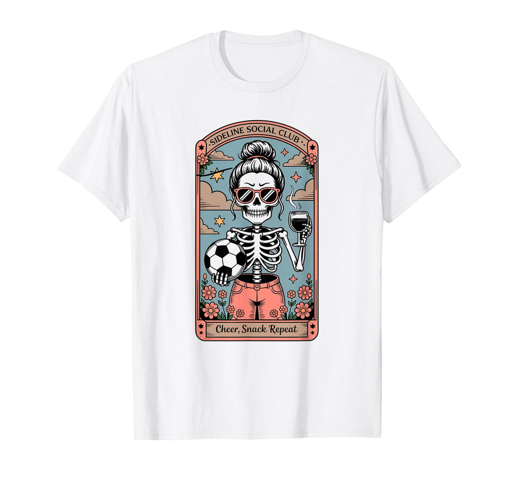 Sideline Social Club Skeleton Soccer Mom T-Shirt - Graphic Print Unisex - T-Shirt, Sweatshirt, Hoodie