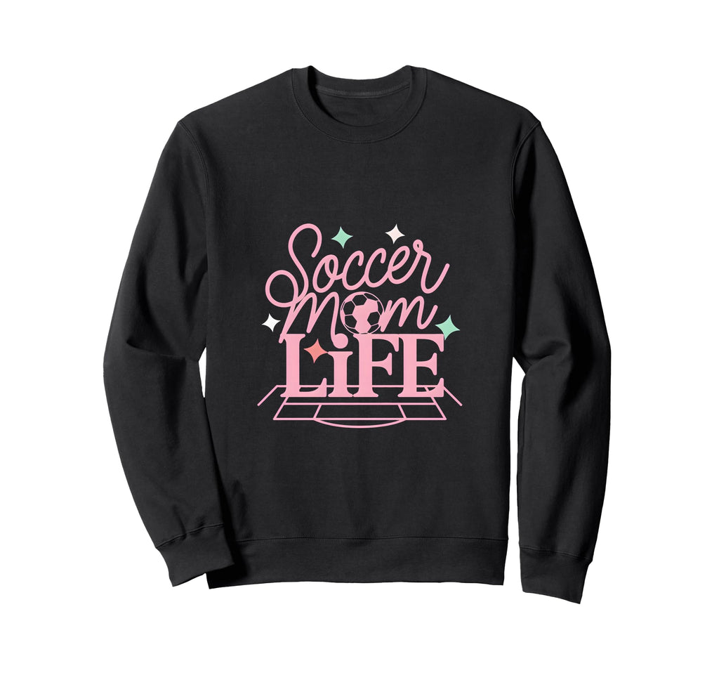 Soccer Mom Life Proud Sideline Sweatshirt - Novelty Apparel for Adults - T-Shirt, Sweatshirt, Hoodie