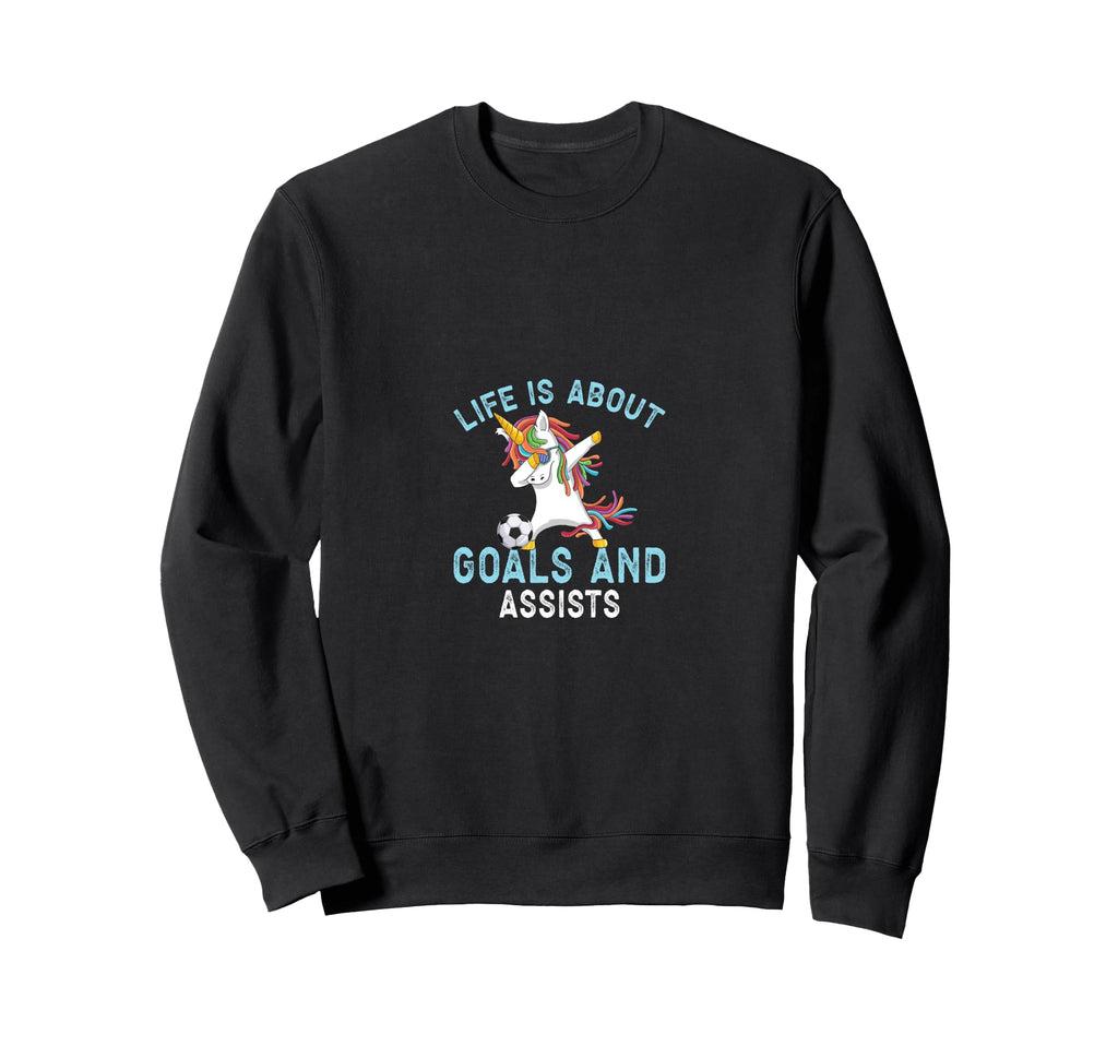 Soccer Funny Life Is About Goals And Sweatshirt - Graphic Print Men Women - T-Shirt, Sweatshirt, Hoodie