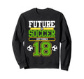 Future Soccer 18Th Birthday Sweatshirt - Custom Art Print for Adults - T-Shirt, Sweatshirt, Hoodie