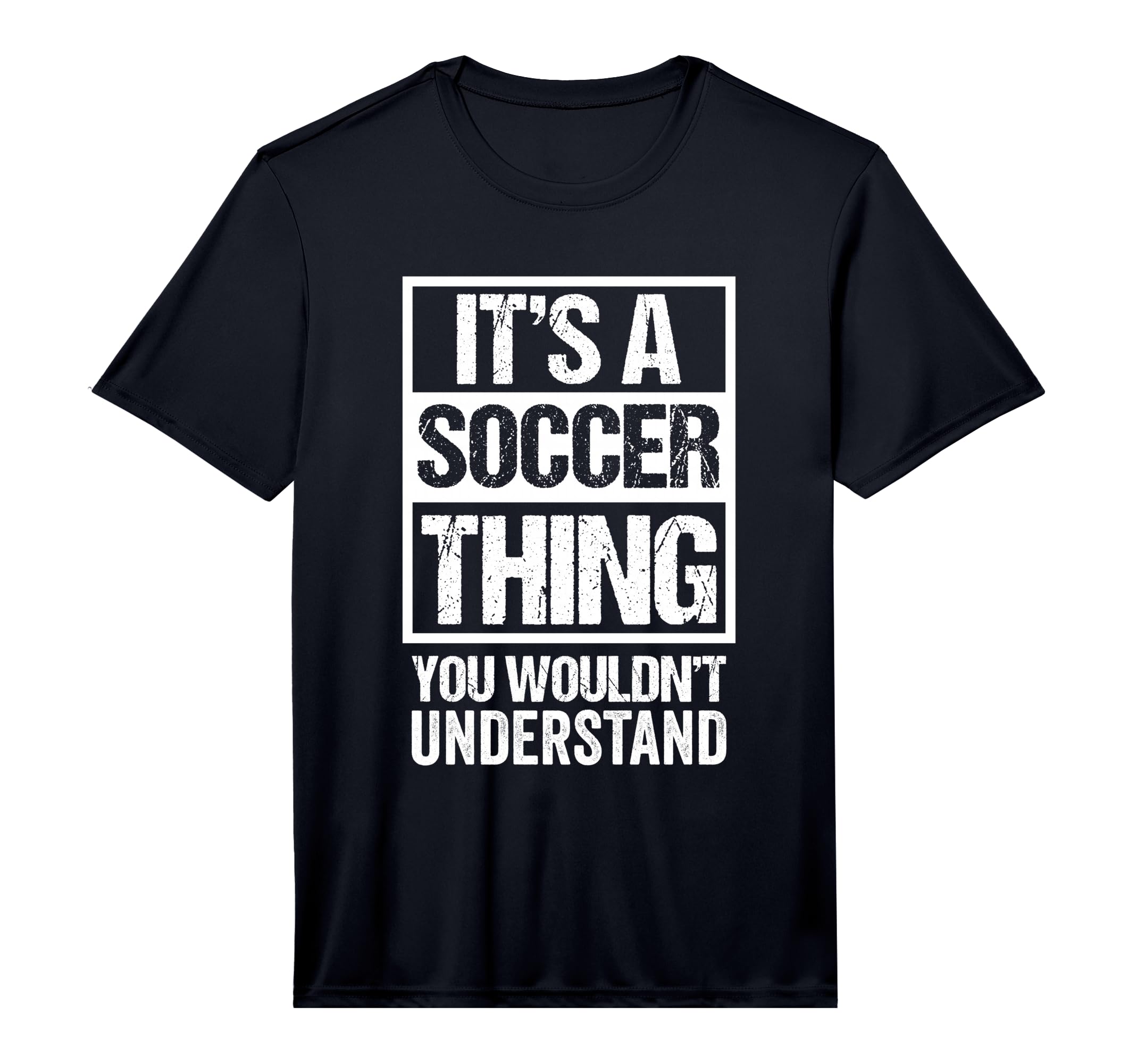 Its Soccer Thing You Wouldnt T-Shirt - Custom Art Print for Adults - T-Shirt, Sweatshirt, Hoodie