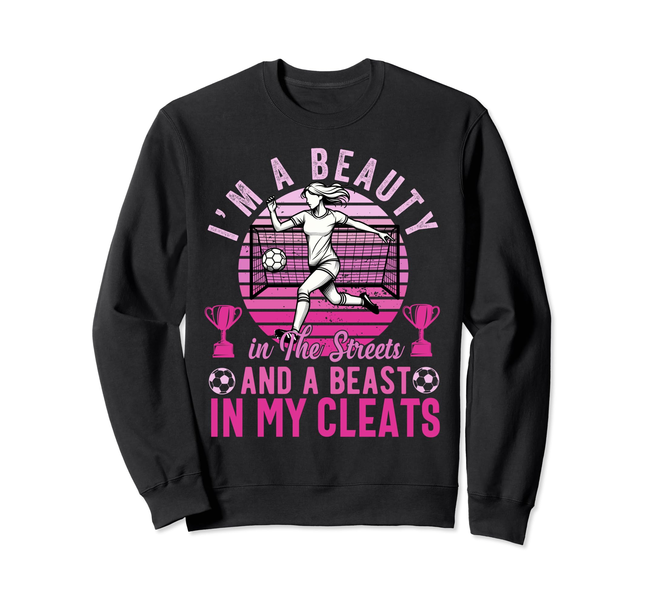 Im Beauty Streets Soccer Daughter Sweatshirt - Fun Novelty Design Unisex - T-Shirt, Sweatshirt, Hoodie